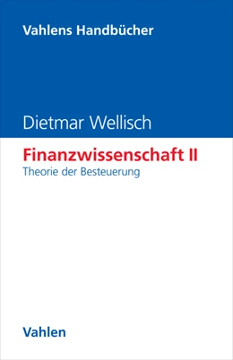 Abbildung von Wellisch | Finanzwissenschaft II: Theorie der Besteuerung | 1. Auflage | 2014 | beck-shop.de