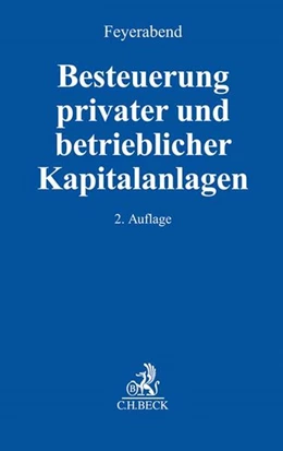 Abbildung von Feyerabend | Besteuerung privater und betrieblicher Kapitalanlagen | 2. Auflage | 2023 | beck-shop.de