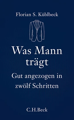 Abbildung von Küblbeck | Was Mann trägt | 1. Auflage | 2013 | 6110 | beck-shop.de