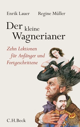 Abbildung von Lauer / Müller | Der kleine Wagnerianer | 1. Auflage | 2014 | beck-shop.de