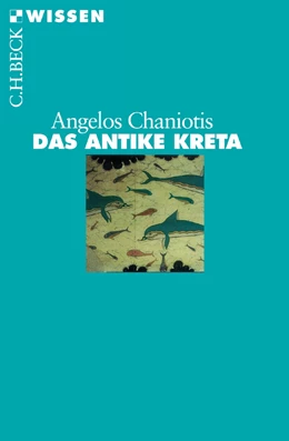 Abbildung von Chaniotis | Das antike Kreta | 2. Auflage | 2014 | 2350 | beck-shop.de