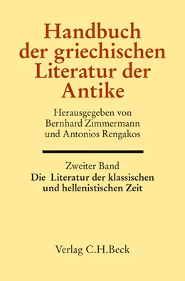 Abbildung von Zimmermann / Rengakos | Handbuch der griechischen Literatur der Antike Bd. 2: Die Literatur der klassischen und hellenistischen Zeit | 1. Auflage | 2014 | beck-shop.de