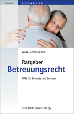Abbildung von Zimmermann | Ratgeber Betreuungsrecht | 10. Auflage | 2014 | 51240 | beck-shop.de