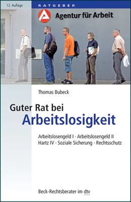 Abbildung von Bubeck | Guter Rat bei Arbeitslosigkeit | 12. Auflage | 2013 | 50714 | beck-shop.de