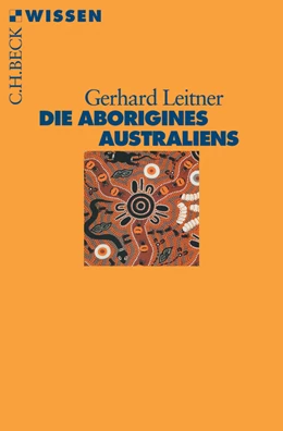 Abbildung von Leitner | Die Aborigines Australiens | 2. Auflage | 2016 | 2389 | beck-shop.de