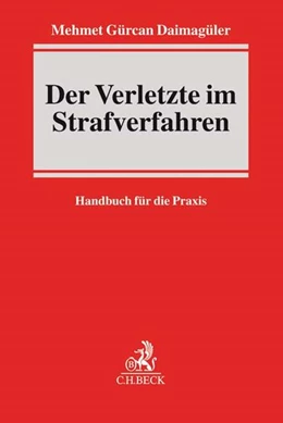 Abbildung von Daimagüler
   
  | Der Verletzte im Strafverfahren | 1. Auflage | 2016 | beck-shop.de