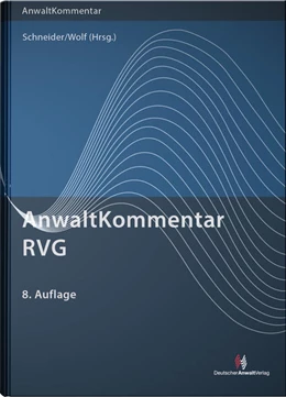 Abbildung von Schneider / Wolf (Hrsg.) | AnwaltKommentar RVG | 8. Auflage | 2017 | beck-shop.de