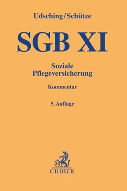 Abbildung von Udsching / Schütze | SGB XI • Soziale Pflegeversicherung | 5. Auflage | 2018 | beck-shop.de