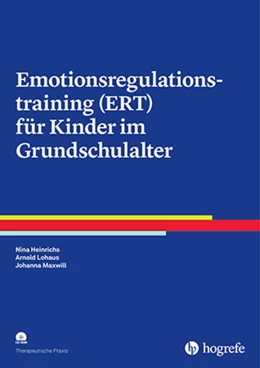 Abbildung von Heinrichs / Maxwill | Emotionsregulationstraining (ERT) für Kinder im Grundschulalter | 1. Auflage | 2017 | beck-shop.de