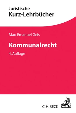 Abbildung von Geis | Kommunalrecht | 4. Auflage | 2016 | beck-shop.de