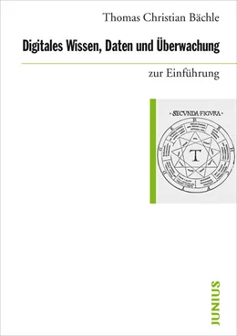 Abbildung von Bächle | Digitales Wissen, Daten und Überwachung zur Einführung | 1. Auflage | 2016 | beck-shop.de