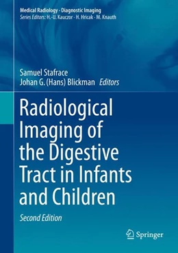 Abbildung von Stafrace / Blickman | Radiological Imaging of the Digestive Tract in Infants and Children | 2. Auflage | 2016 | beck-shop.de