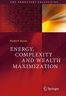 Abbildung von Ayres | Energy, Complexity and Wealth Maximization | 1. Auflage | 2016 | beck-shop.de