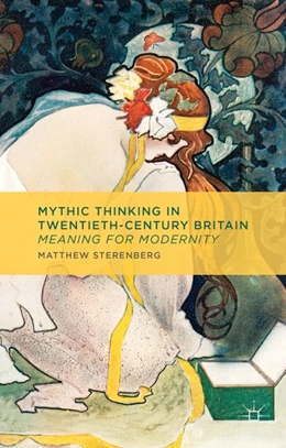 Abbildung von Sterenberg | Mythic Thinking in Twentieth-Century Britain | 1. Auflage | 2016 | beck-shop.de