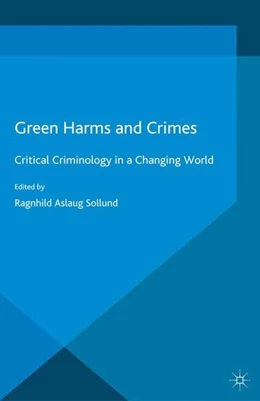 Abbildung von Sollund | Green Harms and Crimes | 1. Auflage | 2016 | beck-shop.de
