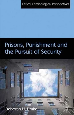 Abbildung von Drake | Prisons, Punishment and the Pursuit of Security | 1. Auflage | 2012 | beck-shop.de