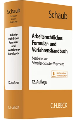 Abbildung von Schaub | Arbeitsrechtliches Formular- und Verfahrenshandbuch | 12. Auflage | 2017 | beck-shop.de