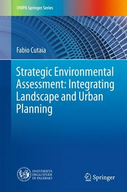 Abbildung von Cutaia | Strategic Environmental Assessment: Integrating Landscape and Urban Planning | 1. Auflage | 2016 | beck-shop.de