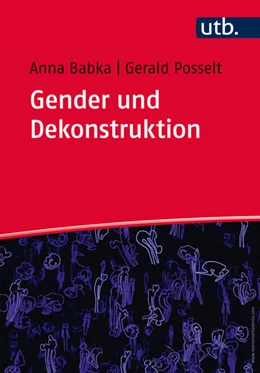 Abbildung von Babka / Posselt | Gender und Dekonstruktion | 1. Auflage | 2016 | beck-shop.de