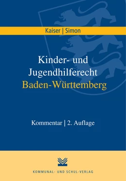 Abbildung von Kaiser / Simon | Kinder- und Jugendhilferecht Baden-Württemberg | 2. Auflage | 2016 | beck-shop.de