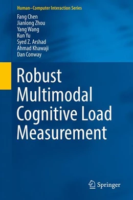 Abbildung von Chen / Zhou | Robust Multimodal Cognitive Load Measurement | 1. Auflage | 2016 | beck-shop.de