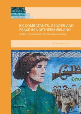 Abbildung von Wahidin | Ex-Combatants, Gender and Peace in Northern Ireland | 1. Auflage | 2016 | beck-shop.de