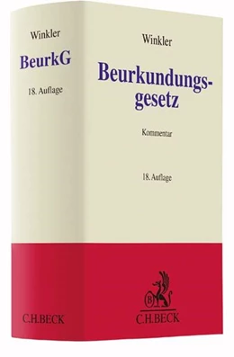 Abbildung von Winkler | Beurkundungsgesetz: BeurkG | 18. Auflage | 2017 | beck-shop.de