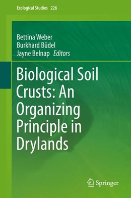 Abbildung von Weber / Büdel | Biological Soil Crusts: An Organizing Principle in Drylands | 1. Auflage | 2016 | beck-shop.de