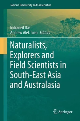 Abbildung von Das / Tuen | Naturalists, Explorers and Field Scientists in South-East Asia and Australasia | 1. Auflage | 2016 | beck-shop.de