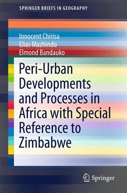 Abbildung von Chirisa / Mazhindu | Peri-Urban Developments and Processes in Africa with Special Reference to Zimbabwe | 1. Auflage | 2016 | beck-shop.de