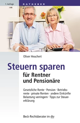 Abbildung von Heuchert | Steuern sparen für Rentner und Pensionäre | 1. Auflage | 2017 | 51209 | beck-shop.de