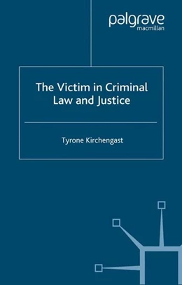 Abbildung von Kirchengast | The Victim in Criminal Law and Justice | 1. Auflage | 2016 | beck-shop.de