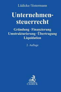 Abbildung von Lüdicke / Sistermann | Unternehmensteuerrecht | 2. Auflage | 2018 | beck-shop.de