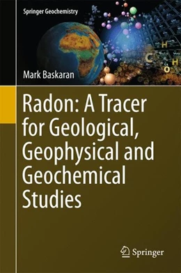 Abbildung von Baskaran | Radon: A Tracer for Geological, Geophysical and Geochemical Studies | 1. Auflage | 2016 | beck-shop.de