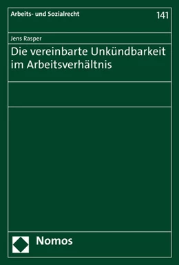 Abbildung von Rasper | Die vereinbarte Unkündbarkeit im Arbeitsverhältnis | 1. Auflage | 2016 | beck-shop.de