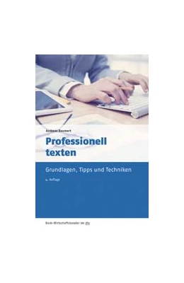 Abbildung von Baumert | Professionell texten | 4. Auflage | 2017 | 50956 | beck-shop.de