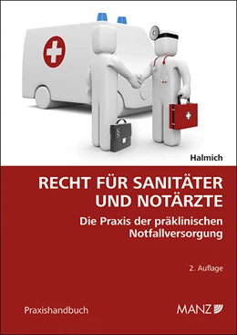 Abbildung von Halmich | Recht für Sanitäter und Notärzte Ein Praxisleitfaden für präklinische Notfallversorgung | 2. Auflage | 2016 | beck-shop.de