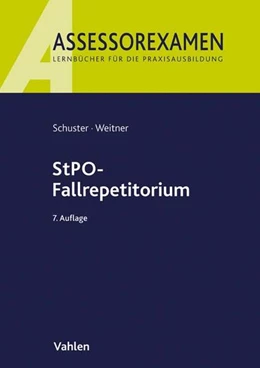Abbildung von Schuster / Weitner | StPO-Fallrepetitorium | 7. Auflage | 2017 | beck-shop.de