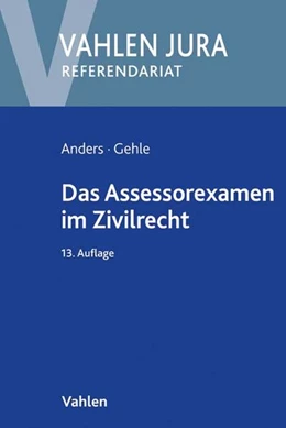 Abbildung von Anders / Gehle | Das Assessorexamen im Zivilrecht | 13. Auflage | 2017 | beck-shop.de