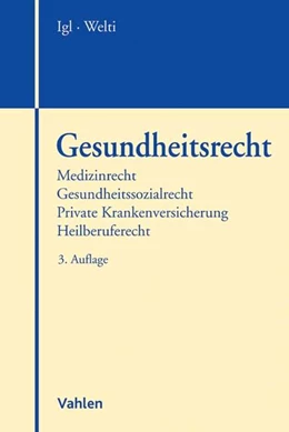 Abbildung von Igl / Welti | Gesundheitsrecht | 3. Auflage | 2018 | beck-shop.de