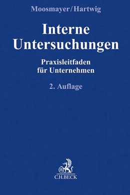 Abbildung von Moosmayer / Hartwig | Interne Untersuchungen | 2. Auflage | 2018 | beck-shop.de