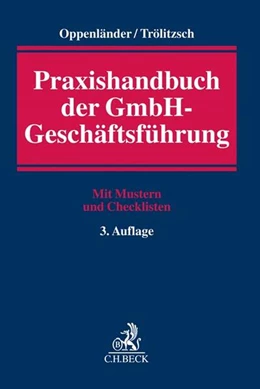 Abbildung von Oppenländer / Trölitzsch | Praxishandbuch der GmbH-Geschäftsführung | 3. Auflage | 2019 | beck-shop.de