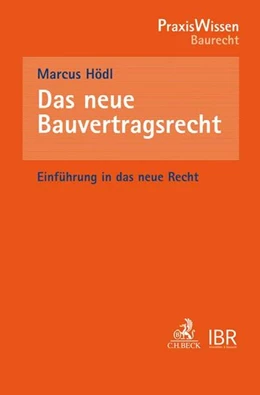 Abbildung von Hödl | Das neue Bauvertragsrecht | 1. Auflage | 2018 | beck-shop.de
