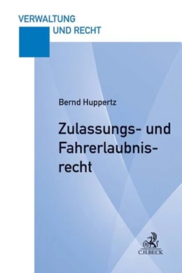 Abbildung von Huppertz | Zulassungs- und Fahrerlaubnisrecht | 1. Auflage | 2018 | beck-shop.de