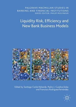 Abbildung von Carbó Valverde / Cuadros Solas | Liquidity Risk, Efficiency and New Bank Business Models | 1. Auflage | 2016 | beck-shop.de