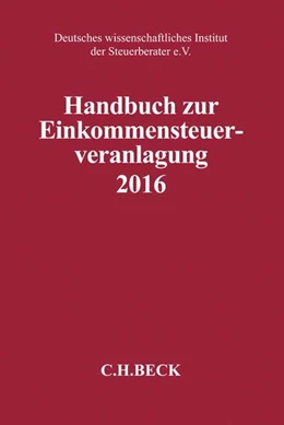 Abbildung von Handbuch zur Einkommensteuerveranlagung 2016: ESt 2016 | 1. Auflage | 2017 | beck-shop.de