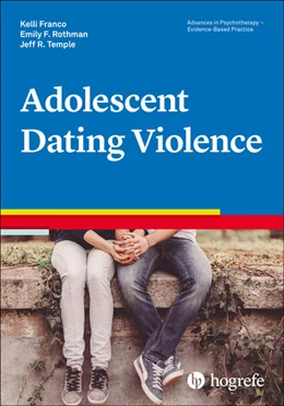 Abbildung von Franco / Rothman | Adolescent Dating Violence | 1. Auflage | 2025 | beck-shop.de