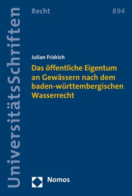 Abbildung von Fridrich | Das öffentliche Eigentum an Gewässern nach dem baden-württembergischen Wasserrecht | 1. Auflage | 2016 | beck-shop.de