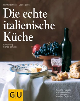 Abbildung von Benussi / Hess | Die echte italienische Küche | 1. Auflage | 2016 | beck-shop.de