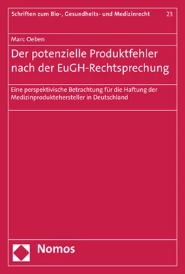 Abbildung von Oeben | Der potenzielle Produktfehler nach der EuGH-Rechtsprechung | 1. Auflage | 2016 | 23 | beck-shop.de